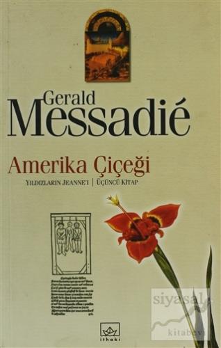 Amerika Çiçeği Gerald Messadie