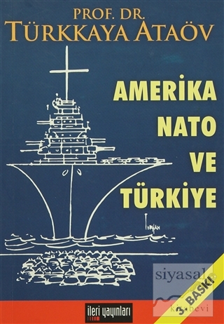 Amerika Nato ve Türkiye Türkkaya Ataöv