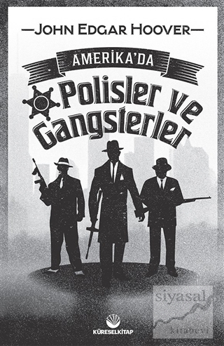 Amerika'da Polisler ve Gangsterler John Edgar Hoover