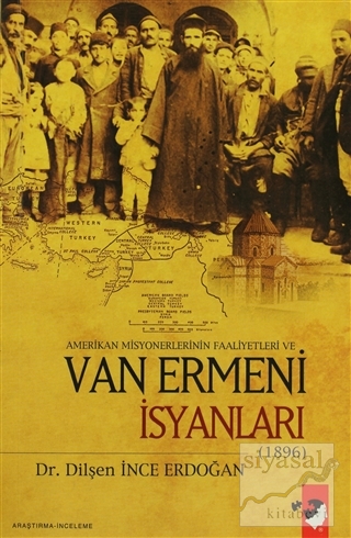 Amerikan Misyonerlerinin Faaliyetleri ve Van Ermeni İsyanları (1896) D