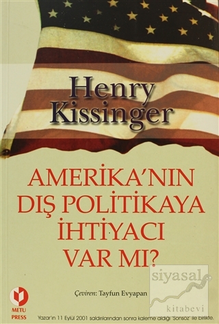 Amerika'nın Dış Politikaya İhtiyacı Var mı? Henry Kissinger