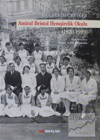 Amiral Bristol Hemşirelik Okulu (1920-1999) Gülsevim Çeviker