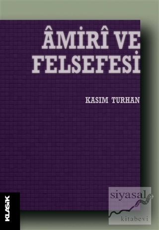 Amiri ve Felsefesi Kasım Turhan