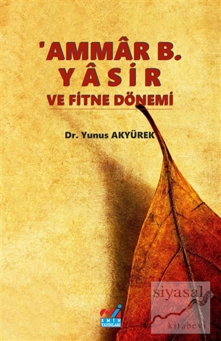 'Ammar B. Yasir ve Fitne Dönemi Yunus Akyürek