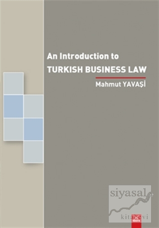An Introduction to Turkish Business Law Mahmut Yavaşi