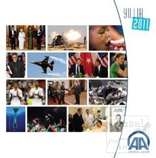 Anadolu Ajansı 2011 Yıllığı (Ciltli) Kolektif