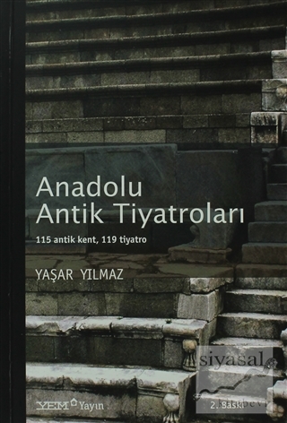 Anadolu Antik Tiyatroları Yaşar Yılmaz