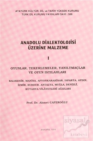 Anadolu Dialektolojisi Üzerine Malzeme - 1 Ahmet Caferoğlu