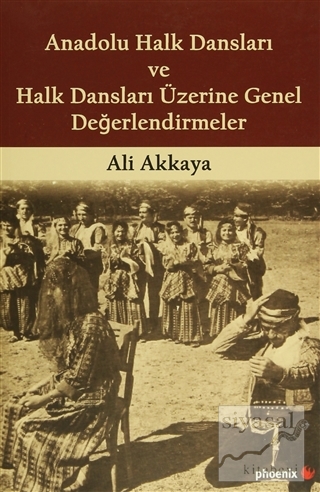 Anadolu Halk Dansları ve Halk Dansları Üzerine %30 indirimli Ali Akkay