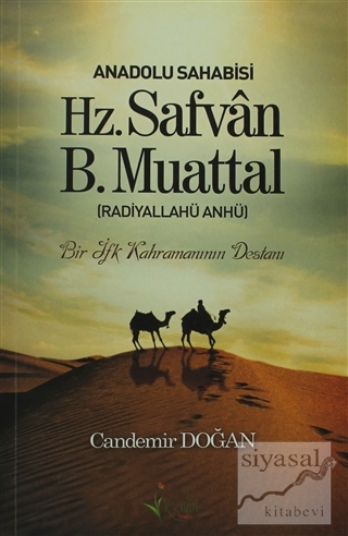 Anadolu Sahabisi Hz. Safvan B.Muattal (Radiyallahu Anhü) Candemir Doğa