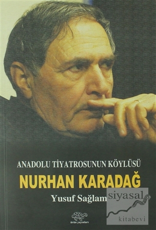 Anadolu Tiyatrosunun Köylüsü: Nurhan Karadağ Yusuf Sağlam