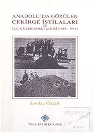 Anadolu'da Görülen Çekirge İstilaları ve Halk Üzerindeki Etkisi (1914-