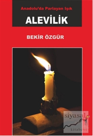 Anadolu'da Parlayan Işık Alevilik Bekir Özgür