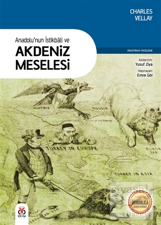 Anadolu'nun İstikbali ve Akdeniz Meselesi Charles Vellay