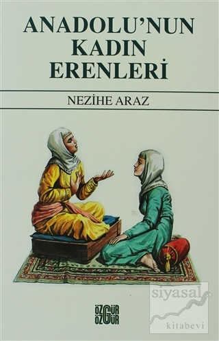 Anadolu'nun Kadın Erenleri Nezihe Araz