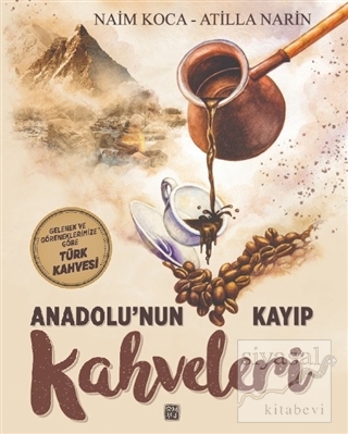 Anadolu'nun Kayıp Kahveleri Naim Koca