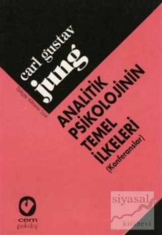 Analitik Psikolojinin Temel İlkeleri / Konferanslar Carl Gustav Jung