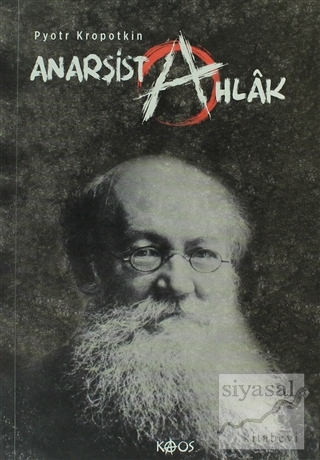 Anarşist Ahlak Pyotr Alekseyeviç Kropotkin