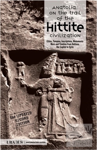 Anatolia: On The Trail of The Hittite Civilization Kolektif