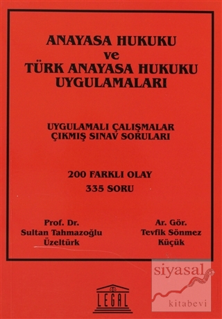Anayasa Hukuku ve Türk Anayasa Hukuku Uygulamaları Sultan Tahmazoğlu Ü