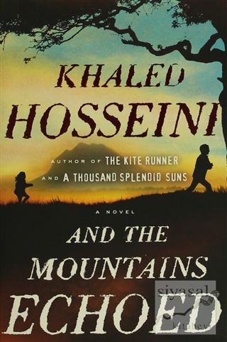 And the Mountains Echoed: A Novel (Ciltli) Khaled Hosseini
