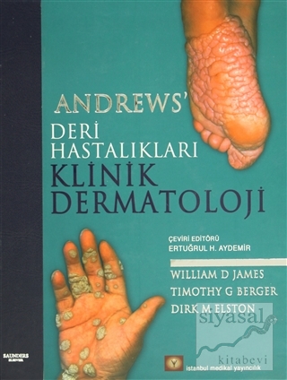 Andrews' Deri Hastalıkları Klinik Dermatoloji (Ciltli) William D. Jame