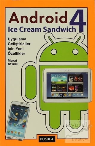 Android 4: Ice Cream Sandwich Ufuk Selen