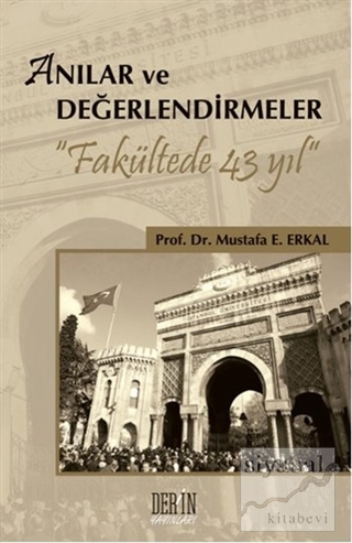 Anılar ve Değerlendirmeler Mustafa E. Erkal