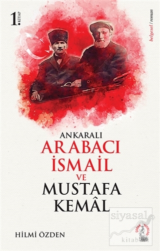 Ankaralı Arabacı İsmail ve Mustafa Kemal Hilmi Özden