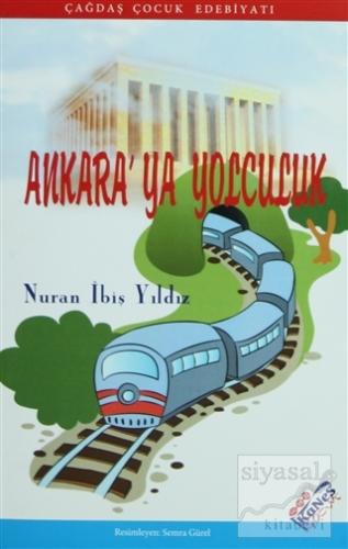 Ankara'ya Yolculuk Nuran İbiş Yıldız