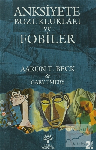 Anksiyete Bozuklukları ve Fobiler Aaron T. Beck