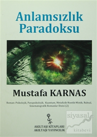 Anlamsızlık Paradoksu Mustafa Karnas