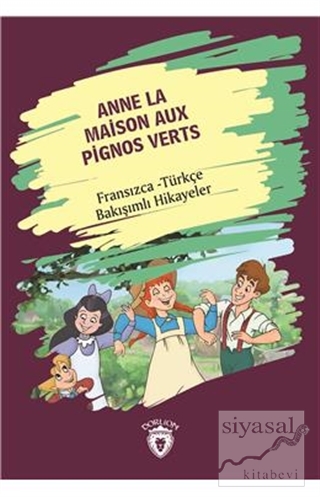 Anne La Maison Aux Pignos Verts (Yeşilin Kızı Anne) Fransızca Türkçe B