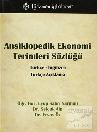 Ansiklopedik Ekonomi Terimleri Sözlüğü / Türkçe - İngilizce Ersoy Öz