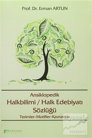 Ansiklopedik Halkbilimi / Halk Edebiyatı Sözlüğü Erman Artun