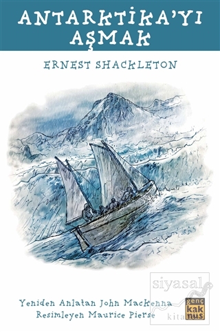 Antarktika'yı Aşmak Ernest Shackleton