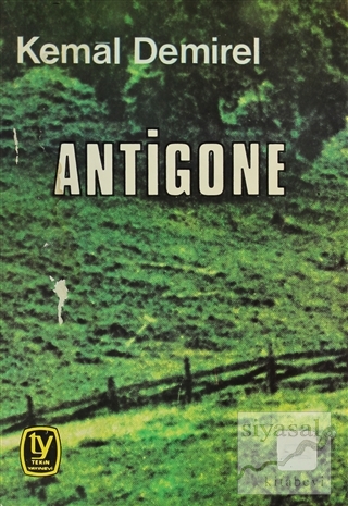 Antigone (Oyun İki Bölüm) Kemal Demirel