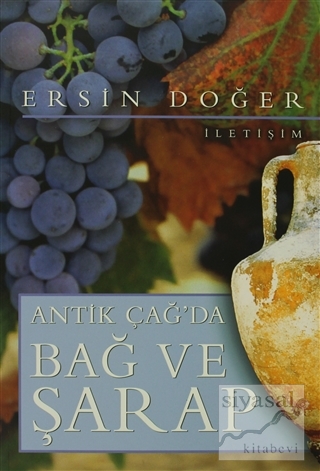 Antik Çağ'da Bağ ve Şarap Ersin Doğer