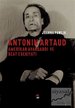 Antonin Artaud - Amerikan Avangardı ve Beat Edebiyatı Joanna Pawlik