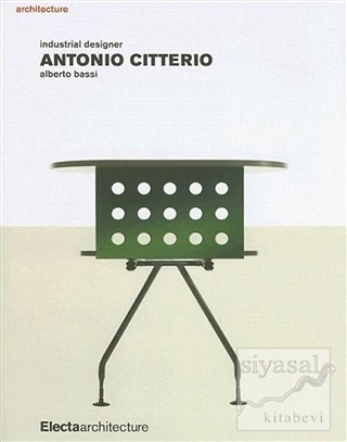 Antonio Citterio: Industrial Designer (Ciltli) Alberto Bassi