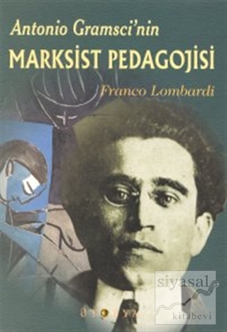 Antonio Gramsci'nin Marksist Pedagojisi Franco Lombardi
