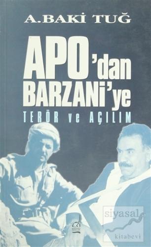 Apo'dan Barzani'ye Terör ve Açılım Baki Tuğ