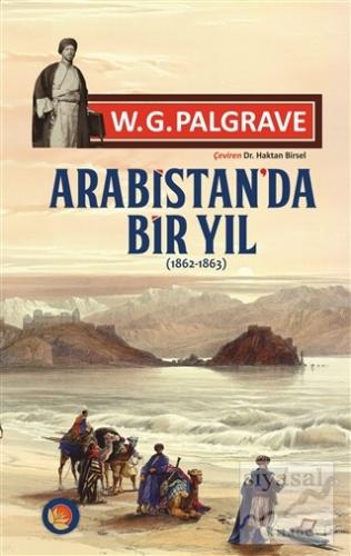 Arabistan'da Bir Yıl (1862-1863) William Gifford Palgrave
