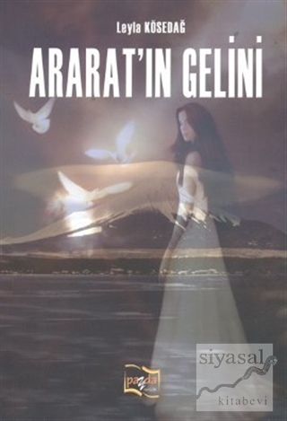 Ararat'ın Gelini Leyla Kösedağ