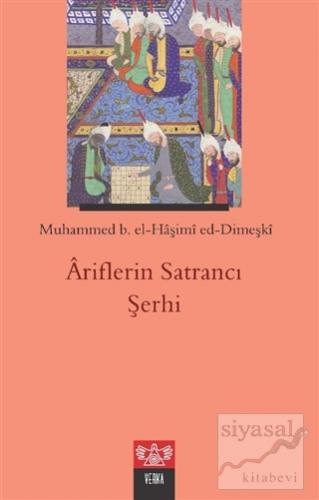 Ariflerin Satrancı Şerhi Muhammed b. el-Haşimi ed-Dimeşki