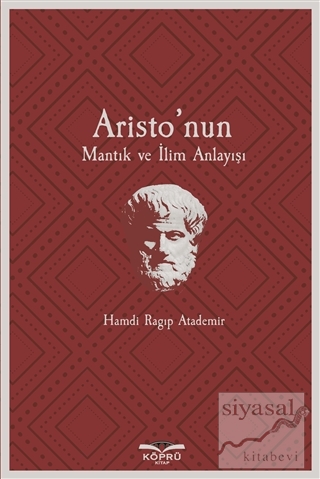 Aristo'nun Mantık ve İlim Anlayışı Hamdi Ragıp Atademir