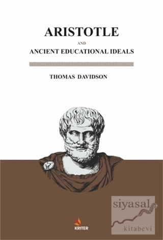 Aristotle And Ancient Educational Ideals Thomas Davidson