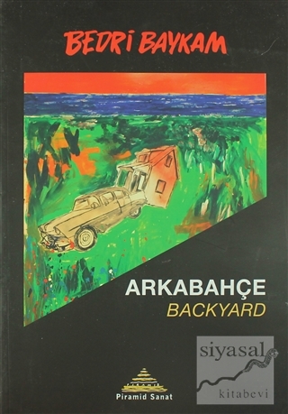 Arkabahçe - Backyard Bedri Baykam