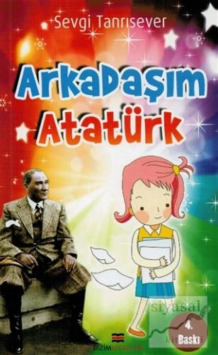 Arkadaşım Atatürk Sevgi Tanrısever