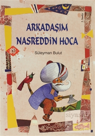Arkadaşım Nasreddin Hoca Süleyman Bulut